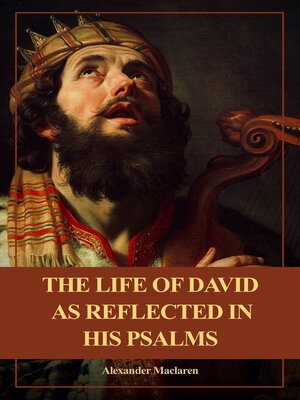 cover image of The Life of David as Reflected in his Psalms
